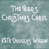 Bird s Christmas Carol, The