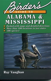 Birder s Guide to Alabama and Mississippi