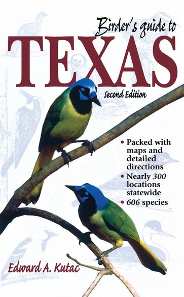 Birder's Guide to Texas - Edward A. Kutac