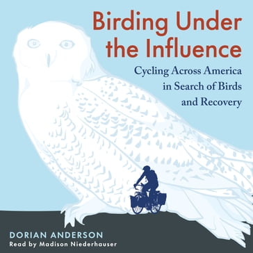 Birding Under the Influence - Dorian Anderson