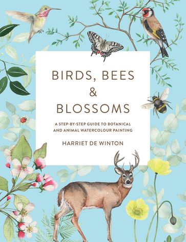 Birds, Bees & Blossoms - Harriet de Winton