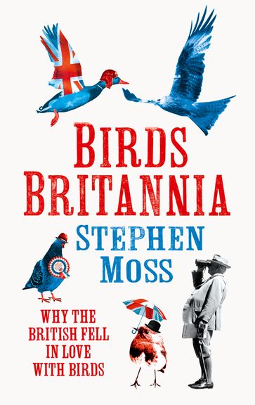 Birds Britannia - Stephen Moss