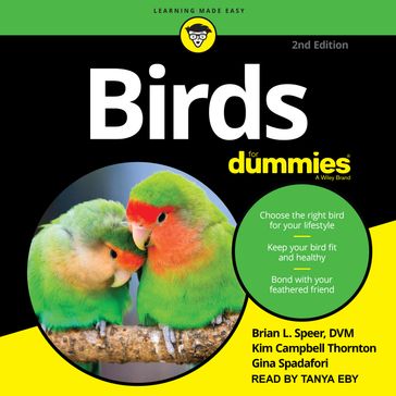 Birds for Dummies - Gina Spadafori - DVM Brian L. Speer - Kim Campbell Thornton