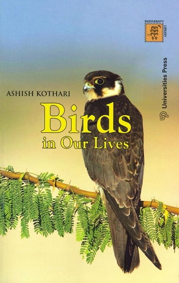 Birds in Our Lives (1 Edition) - Asish Kothari