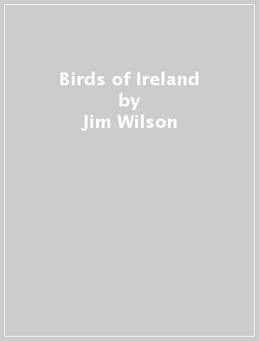 Birds of Ireland - Jim Wilson - Mark Carmody