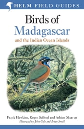 Birds of Madagascar and the Indian Ocean Islands