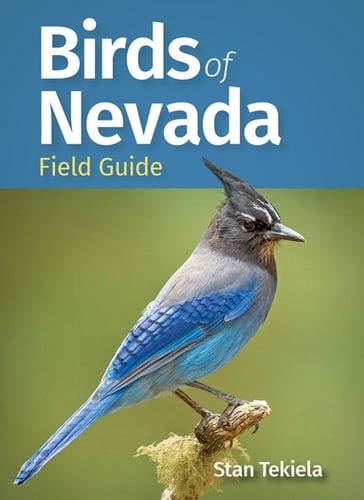 Birds of Nevada Field Guide - Stan Tekiela