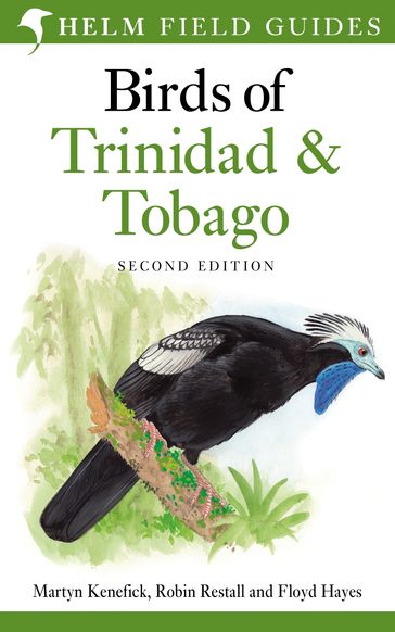 Birds of Trinidad and Tobago - Floyd Hayes - Martyn Kenefick - Robin Restall