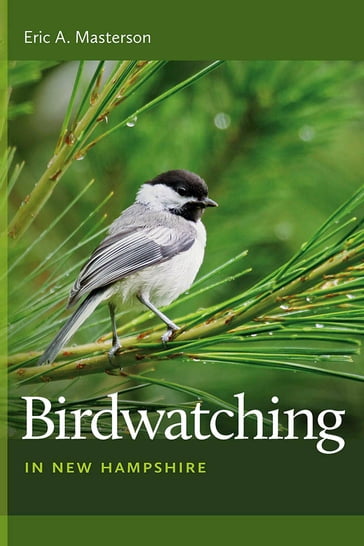 Birdwatching in New Hampshire - Eric A. Masterson