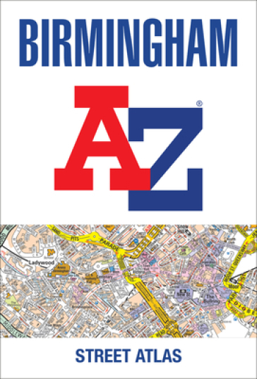 Birmingham A-Z Street Atlas - A Z Maps