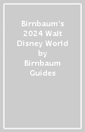 Birnbaum s 2024 Walt Disney World