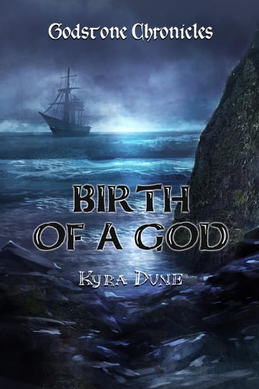 Birth Of A God - Kyra Dune
