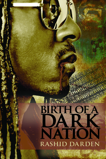 Birth of a Dark Nation - Rashid Darden