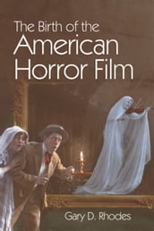 Birth of the American Horror Film