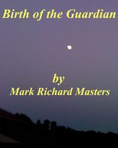 Birth of the Guardian