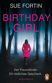 Birthday Girl - Vier Freundinnen. Ein tödliches Geschenk.