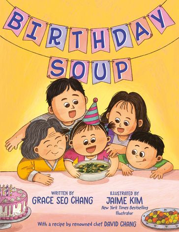 Birthday Soup - David Chang - Grace Seo Chang