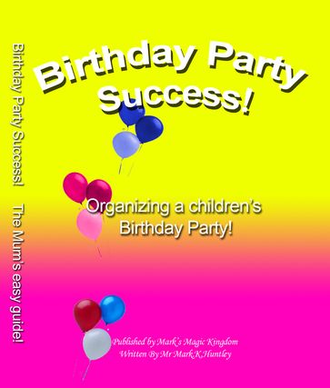 Birthday party success - Mark Huntley