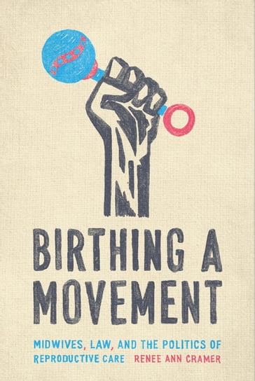 Birthing a Movement - Renée Ann Cramer