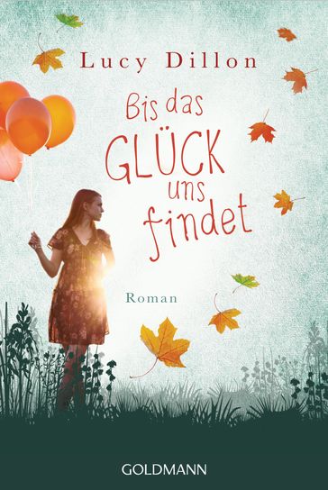 Bis das Glück uns findet - Lucy Dillon