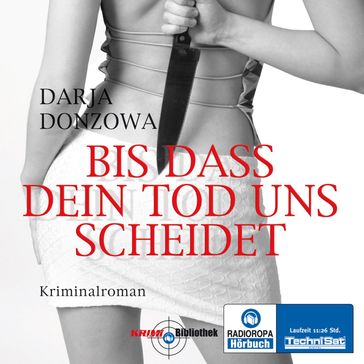 Bis dass dein Tod uns scheidet (Ungekürzt) - Darja Donzowa