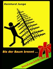 Bis der Baum brennt