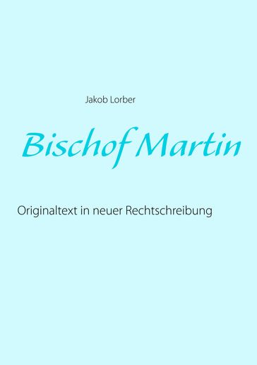 Bischof Martin - Jakob Lorber