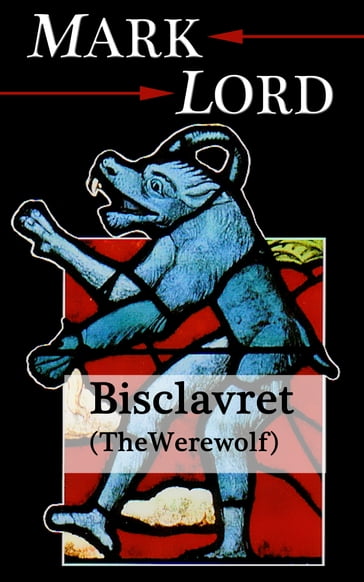 Bisclavret (The Werewolf) - Mark Lord
