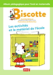 Biscotte, les activités et le matériel de l école