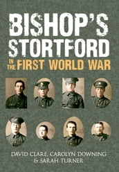 Bishop s Stortford in the First World War