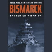 Bismarck. Kampen om Atlanten.