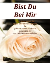 Bist Du Bei Mir Pure sheet music for organ and alto saxophone by Johann Sebastian Bach arranged by Lars Christian Lundholm