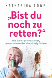 Bist du noch zu retten?