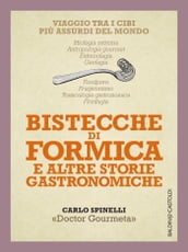 Bistecche di formica e altre storie gastronomiche