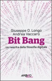 Bit Bang. La nascita della filosofia digitale