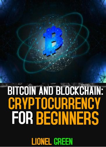 Bitcoin And Blockchain: Cryptocurrency For Beginners - bassey jimmy