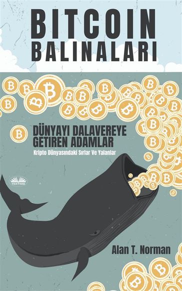 Bitcoin Balinalar - Alan T. Norman