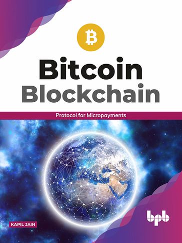Bitcoin Blockchain - Kapil Jain