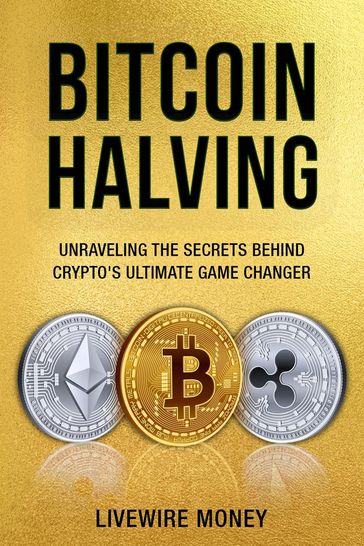 Bitcoin Halving - LiveWire Money