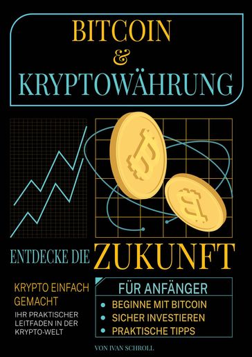 Bitcoin & Kryptowährungen - Ivan Schroll