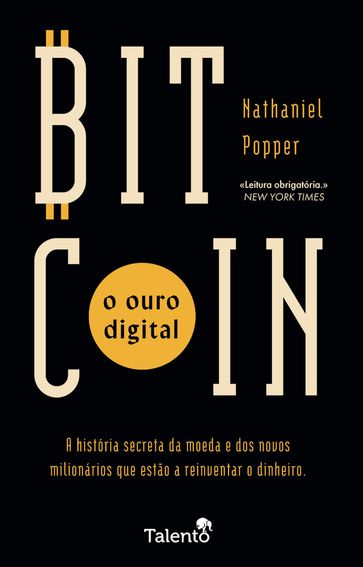 Bitcoin: O Ouro Digital - Nathaniel Popper