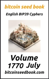 Bitcoin Seed Book English BIP39 Cyphers Volume 1770-July