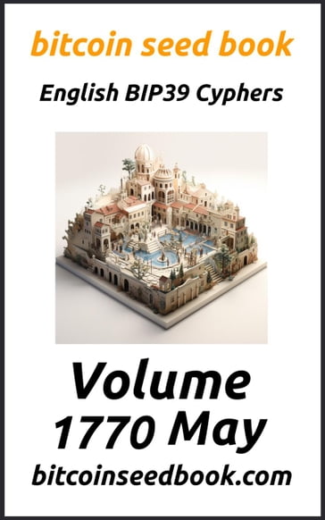Bitcoin Seed Book English BIP39 Cyphers Volume 1770-May - Denny Wayne