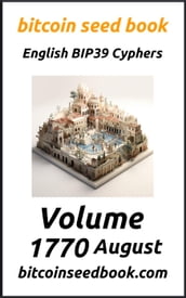 Bitcoin Seed Book English BIP39 Cyphers Volume 1770-August