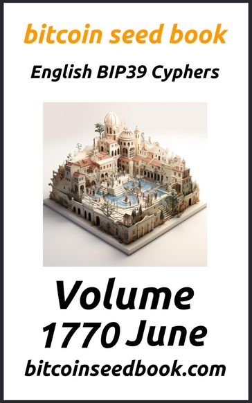 Bitcoin Seed Book English BIP39 Cyphers Volume 1770-June - Denny Wayne