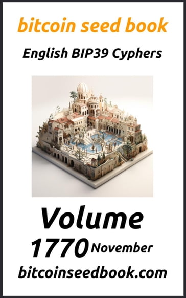 Bitcoin Seed Book English BIP39 Cyphers Volume 1770-November - Denny Wayne