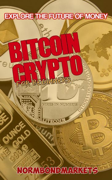 Bitcoin and Crypto for Beginners - Norm Bond