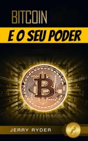 Bitcoin e o Seu Poder