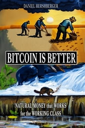 Bitcoin is Better