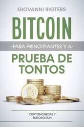 Bitcoin para principiantes y a prueba de tontos